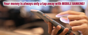 Person using a smartphone with text promoting mobile banking convenience.