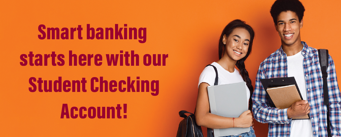 Two students holding notebooks and backpacks with text promoting student checking accounts.
